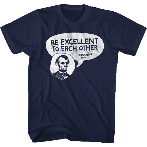 Other - Be Excellent Bill And Ted Tshirt